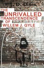 The Unrivalled Transcendence of Willem J Gyle
