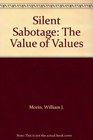 Silent Sabotage The Value of Values