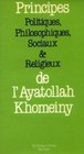 Principes politiques philosophiques sociaux et religieux Extraits de trois ouvrages majeurs de l'ayatollah Le royaume du docte  La  problemes