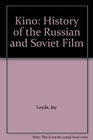 Kino History of the Russian and Soviet Film