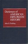 Dictionary of American Diplomatic History