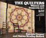 The Quilters Women and Domestic Art an Oral History