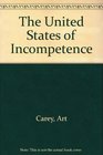 The United States of Incompetence