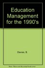 Education Management for the 1990's