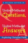 United Methodist Questions United Methodist Answers Exploring Christian Faith