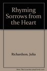 Rhyming Sorrows from the Heart