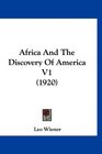 Africa And The Discovery Of America V1