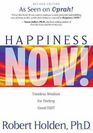 Happiness Now!: Timeless Wisdom for Feeling Good FAST