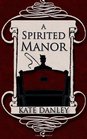 A Spirited Manor (O'Hare House Mysteries) (Volume 1)