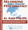 Maximizing Sales Channel Performance in Asia Pacific Benchmarks and Best Practices to Select Manage and Motivate Business Partners