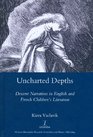 Uncharted Depths Descent Narratives in English and French Children's Literature