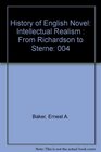 History of English Novel Intellectual Realism  From Richardson to Sterne