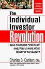 The Individual Investor Revolution Seize Your New Powers of Investing  Make More Money in the Market