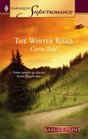 The Winter Road (Harlequin Superromance, No 1304) (Larger Print)