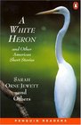 White Heron and Other American Stories