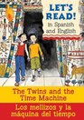 The Twins and the Time Machine/Los mellizos y la maquina del t Spanish/English Edition