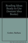 Reading Ideas Ready to Use (Instant Idea Books)
