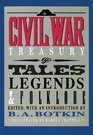 A Civil War Treasury of Tales Legends and Folklore