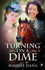 Turning on a Dime A Time Travel Adventure