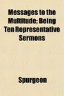 Messages to the Multitude Being Ten Representative Sermons