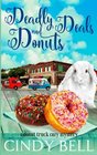 Deadly Deals and Donuts (A Donut Truck Cozy Mystery) (Volume 1)