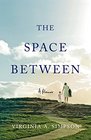 The Space Between: A Memoir of Mother-Daughter Love at the End of Life