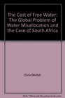 The Cost of Free Water The Global Problem of Water Misallocation and the Case of South Africa