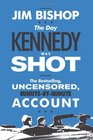 The Day Kennedy Was Shot