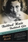 Bobbed Hair and Bathtub Gin  Writers Running Wild in the Twenties