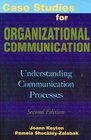 Case Studies for Organizational Communication Understanding Communication Processes