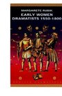 Early Women Dramatists 15501800