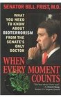 When Every Moment Counts What You Need to Know About Bioterrorism from the Senates Only Doctor