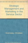 Strategic Management and Marketing in the Service Sector