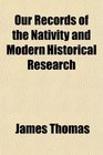 Our Records of the Nativity and Modern Historical Research