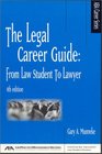 The Legal Career Guide 4th Edition From Law Student to Lawyer