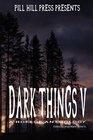 Dark Things V