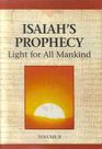 Isaiah's Prophecy: Light for All Mankind (Vol. II)