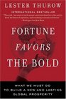 Fortune Favors The Bold What We Must Do To Build A New And Lasting Global Prosperity