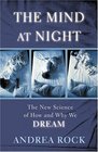 The Mind At Night: The New Science Of How And Why We Dream