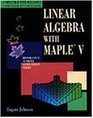 Linear Algebra With Maple V