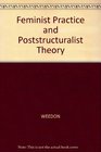 Feminist practice and poststructuralist theory