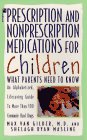 PRESCRIPTION AND NON PRESCRIPTION MEDICATIONS FOR CHILDREN  The Rexall Showcase International Story And What It Means To You