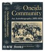 Oneida Community An autobiography 18511876