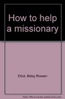How to help a missionary
