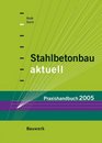 Stahlbetonbau aktuell  Praxishandbuch 2005