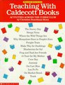 Teaching With Caldecott Books Activities Across the Curriculum