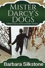 Mister Darcy's Dog Pride and Prejudice Contemporary Novella