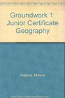 Groundwork 1 Junior Certificate Geography