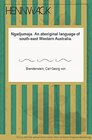 Ngadjumaja An Aboriginal language of southeast western Australia
