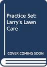 Practice Set Larry's Lawn Care